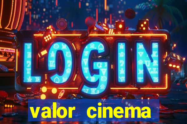 valor cinema shopping paralela